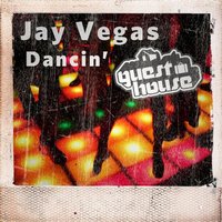 Dancin' - Jay Vegas & Dancin'