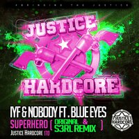 Superhero - IYF & Nobody & Blue Eyes & S3RL