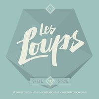 Side To Side - Les Loups