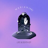 Life & Death - Marian (AR) & Bodaishin