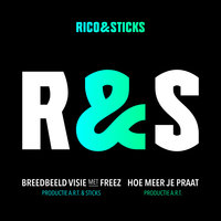 Hoe Meer Je Praat - Rico & Sticks