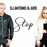 Stop - Dj Antonio & Aris