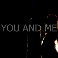 You And Me - Last