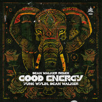 Good Energy - Yung Wylin' & Dean Walker