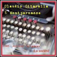 La Société - Claudio Citarella & Montparnasse & Anthony Caligagan