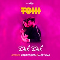 Del Del - Tohi & Robbie Rivera