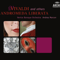 Vivaldi: Andromeda Liberata (Serenata Veneziana), RV 117 - Aria 3: Non ha tranquillo il cor - Max Emanuel Cencic & Venice Baroque Orchestra & Andrea Marcon & Антонио Вивальди