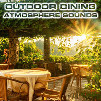 Rainy Day Dining Atmosphere Sound - Outdoor Dining Sounds & Atmospheres White Noise Sounds & Nature Sounds FX & Forest Atmosphere Sounds & Forest Breeze Sounds FX & Forest Nature Sounds