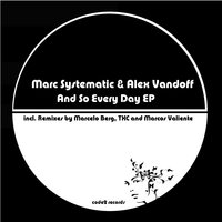 And So Every Day - Marc Systematic
