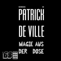 Magie aus der Dose - Patrick de Ville