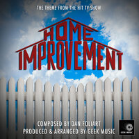 Home Improvement Main Theme (From "Home Improvement") - Geek Music