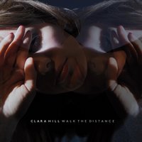 Walk the Distance - Clara Hill