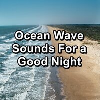 Heavy Ocean Sounds For Yoga and Meditation For Adult and Babies Sleep - Ocean Wave Sounds & Ocean Waves for Deep Sleep & Piano and Ocean Waves