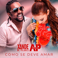 Como Se Deve Amar - Aninha Portal & Xande de Pilares