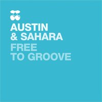 Free to Groove - Steve Austin & Graham Sahara & Al Velilla
