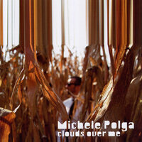 Clouds Over Me - Michele Polga