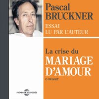 Vers une séparation dans l'euphorie, Pt. 2 - Pascal Bruckner