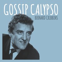 Gossip Calypso - Bernard Cribbins