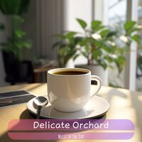 Morning's Hush of Ambition - Delicate Orchard