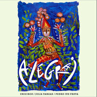 Frevo nas Alturas - Unicirco & Julia Vargas & Pedro Ivo Frota & Yuri Villar