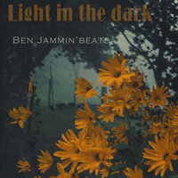 Light in the Dark - Ben Jammin' Beats
