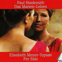 Das Marienleben, Op. 27: I. Geburt Mariae - Per Salo & Elisabeth Meyer-Topsøe & Пауль Хиндемит