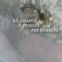 Vento e pioggia per il relax - Easy Sleep Music & Nature Sounds