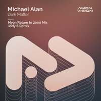 Dark Matter - Michael Alan & Myon