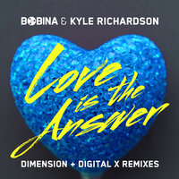 Love Is the Answer - Bobina & Kyle Richardson