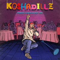 They know what my name is - Kosha Dillz