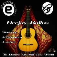 To Dance Around The World - Deejay Balius & Awetek`s