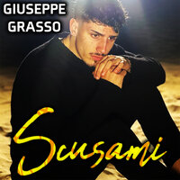 Scusami - Giuseppe Grasso