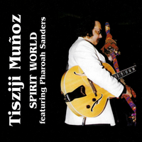 Sing Sweet Songs Of Peace - Tisziji Muñoz & Pharoah Sanders