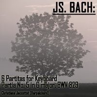 6 Partitas for Keyboard - No. 5 in G major, BWV 829: IV. Sarabande - Christiane Jaccottet & Johann Sebastian Bach
