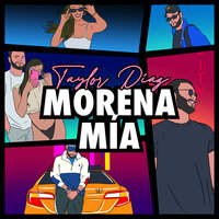 Morena Mía - Taylor Diaz