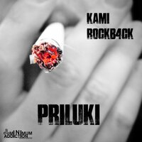 Priluki - Kami & Rockb4ck