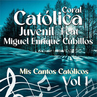 Oh Dios - Coral Católica Juvenil & Miguel Enrique Cubillos