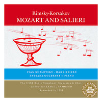 Mozart and Salieri: Scene I, Salieri's Monologue I - "Vse govoryat, net pravdy na zemle!" - Марк Рейзен & Samuil Samosud & USSR Radio Symphony Orchestra & Николай Римский-Корсаков