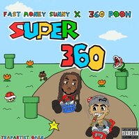 Super 360 intro - fast money sunny & 360POOH