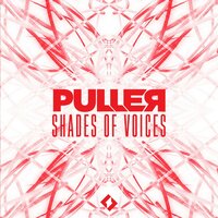 Shades Of Voices - Puller