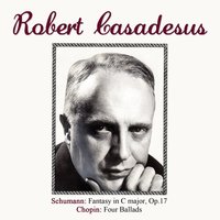 Ballade No. 3 in A flat major, Op.47 - Фридерик Шопен & Robert Casadesus
