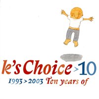 Mr. Freeze - K's Choice