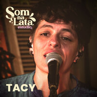 Nosso Amor vai Virar uma Árvore (Ao Vivo no Som na Lata) - Som na Lata & Tacy