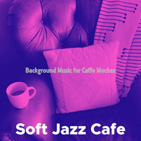 Atmospheric Backdrops for Double Espressos - Soft Jazz Cafe