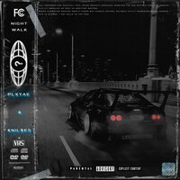 NIGHT WALK - KNIL$ES & PLXYAE