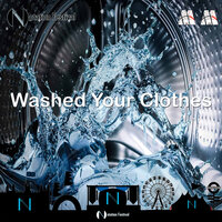 Washed Your Clothes - Notation Festival