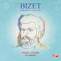 L'Arlésienne Suite No. 2: III. Minuet - RSO Ljubliana & Marko Munih & Жорж Бизе