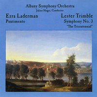 Symphony No. 3 "The Tricentennial": III. ♩ = 84 - Albany Symphony Orchestra & Julius Hegyi