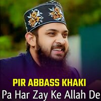 Janat Da Khushalo Ao Da Mazo Zay De - Pir Abbass Khaki & Qari Rizwan Ullah