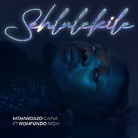 Sehlulekile - Mthandazo Gatya & Nomfundo Moh